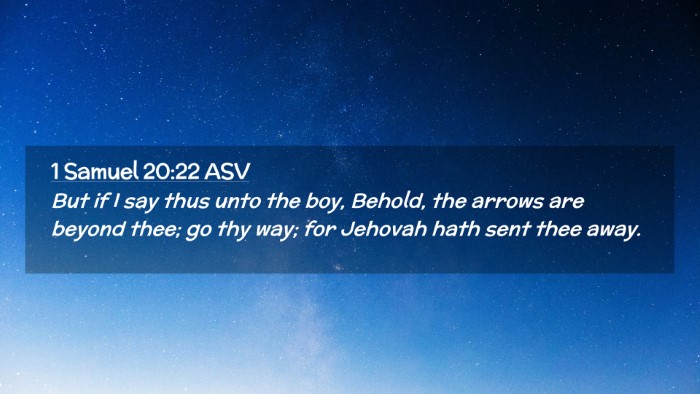 Picture 02 - 1 Samuel 20:22 ASV Desktop Wallpaper - But if I say thus unto the boy, Behold, the - Desktop Bible Verse Wallpaper