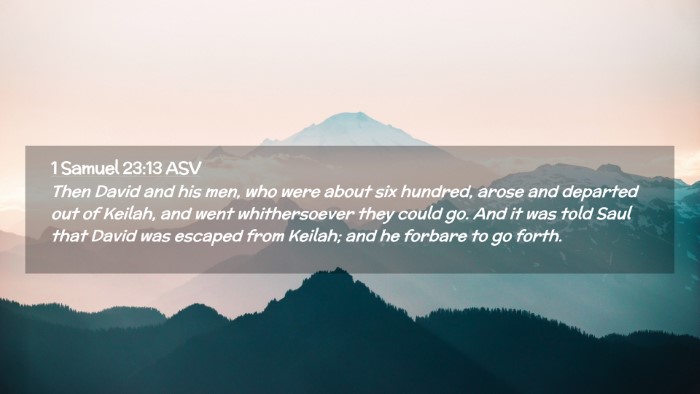 Picture 02 - 1 Samuel 23:13 ASV Desktop Wallpaper - Then David and his men, who were about six - Desktop Bible Verse Wallpaper