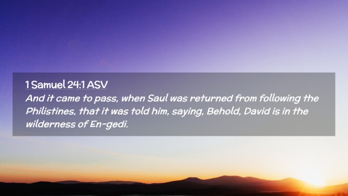 Picture 02 - 1 Samuel 24:1 ASV Desktop Wallpaper - And it came to pass, when Saul was returned from - Desktop Bible Verse Wallpaper