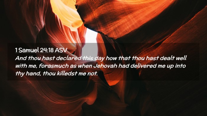 Picture 02 - 1 Samuel 24:18 ASV Desktop Wallpaper - And thou hast declared this day how that thou - Desktop Bible Verse Wallpaper