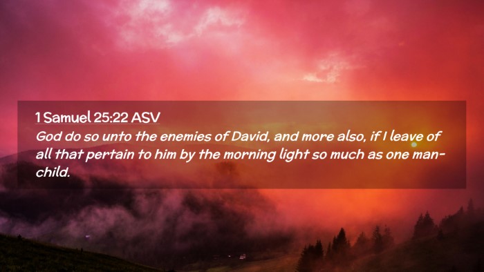 Picture 02 - 1 Samuel 25:22 ASV Desktop Wallpaper - God do so unto the enemies of David, and more - Desktop Bible Verse Wallpaper