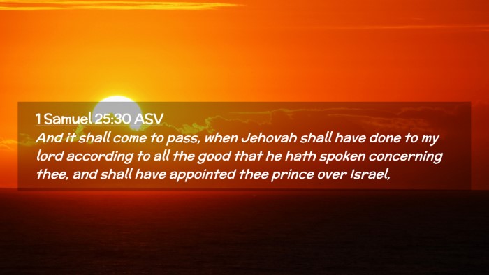Picture 02 - 1 Samuel 25:30 ASV Desktop Wallpaper - And it shall come to pass, when Jehovah shall - Desktop Bible Verse Wallpaper