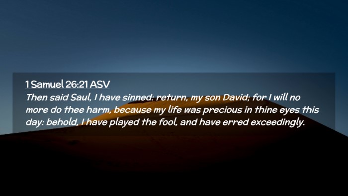 Picture 02 - 1 Samuel 26:21 ASV Desktop Wallpaper - Then said Saul, I have sinned: return, my son - Desktop Bible Verse Wallpaper