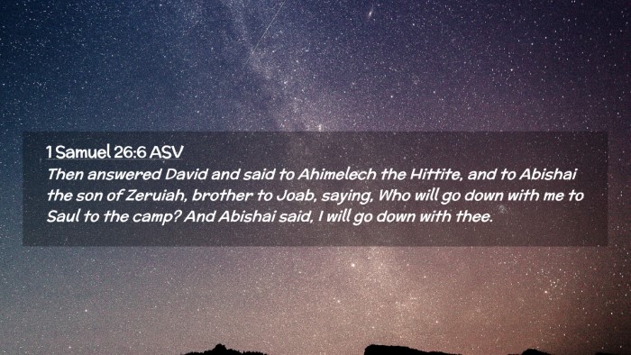 Picture 02 - 1 Samuel 26:6 ASV Desktop Wallpaper - Then answered David and said to Ahimelech the - Desktop Bible Verse Wallpaper