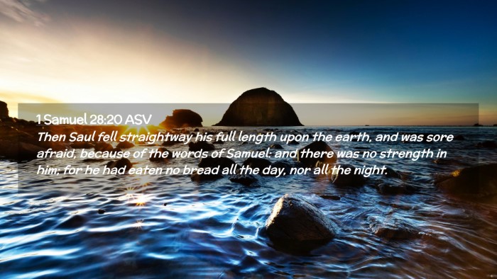 Picture 02 - 1 Samuel 28:20 ASV Desktop Wallpaper - Then Saul fell straightway his full length upon - Desktop Bible Verse Wallpaper
