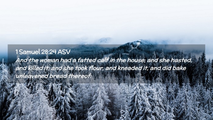 Picture 02 - 1 Samuel 28:24 ASV Desktop Wallpaper - And the woman had a fatted calf in the house; and - Desktop Bible Verse Wallpaper