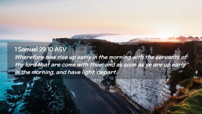 Picture 02 - 1 Samuel 29:10 ASV Desktop Wallpaper - Wherefore now rise up early in the morning with - Desktop Bible Verse Wallpaper