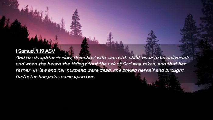 Picture 02 - 1 Samuel 4:19 ASV Desktop Wallpaper - And his daughter-in-law, Phinehas' wife, was with - Desktop Bible Verse Wallpaper
