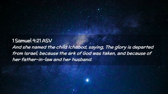 Picture 02 - 1 Samuel 4:21 ASV Desktop Wallpaper - And she named the child Ichabod, saying, The - Desktop Bible Verse Wallpaper