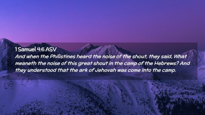 Picture 02 - 1 Samuel 4:6 ASV Desktop Wallpaper - And when the Philistines heard the noise of the - Desktop Bible Verse Wallpaper