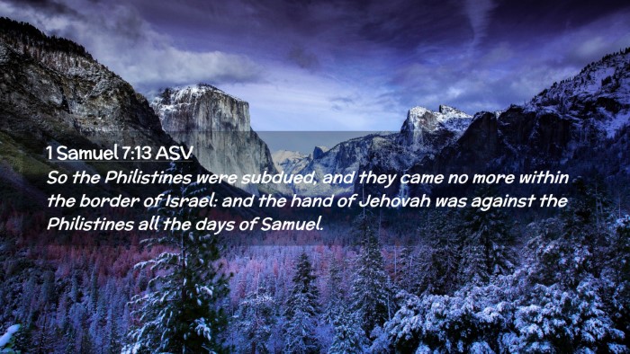 Picture 02 - 1 Samuel 7:13 ASV Desktop Wallpaper - So the Philistines were subdued, and they came no - Desktop Bible Verse Wallpaper