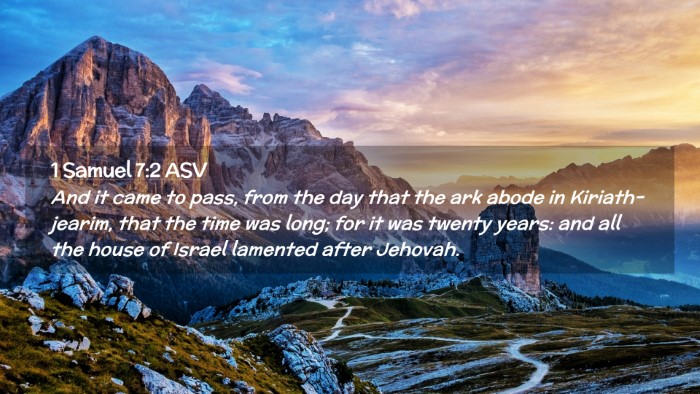 Picture 02 - 1 Samuel 7:2 ASV Desktop Wallpaper - And it came to pass, from the day that the ark - Desktop Bible Verse Wallpaper