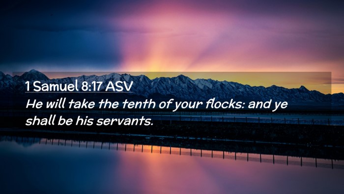 Picture 02 - 1 Samuel 8:17 ASV Desktop Wallpaper - He will take the tenth of your flocks: and ye - Desktop Bible Verse Wallpaper