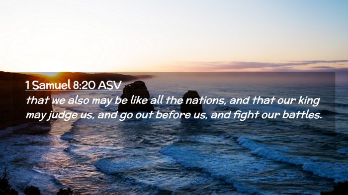 Picture 02 - 1 Samuel 8:20 ASV Desktop Wallpaper - that we also may be like all the nations, and - Desktop Bible Verse Wallpaper