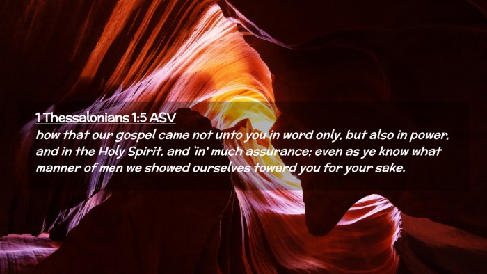 Picture 02 - 1 Thessalonians 1:5 ASV Desktop Wallpaper - how that our gospel came not unto you in word - Desktop Bible Verse Wallpaper