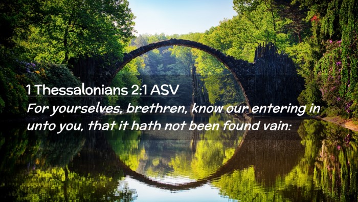 Picture 02 - 1 Thessalonians 2:1 ASV Desktop Wallpaper - For yourselves, brethren, know our entering in - Desktop Bible Verse Wallpaper