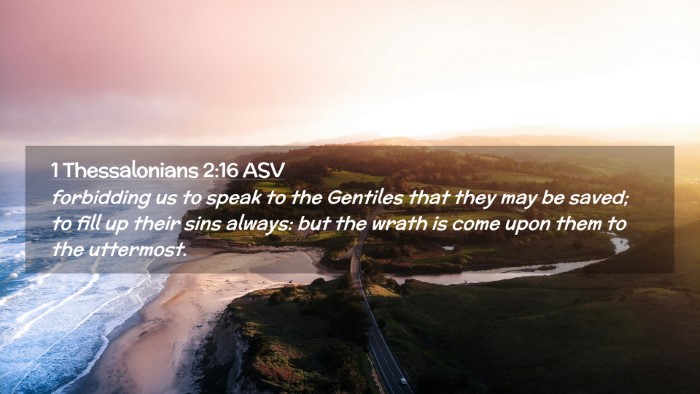 Picture 02 - 1 Thessalonians 2:16 ASV Desktop Wallpaper - forbidding us to speak to the Gentiles that they - Desktop Bible Verse Wallpaper