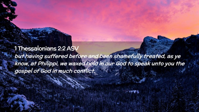 Picture 02 - 1 Thessalonians 2:2 ASV Desktop Wallpaper - but having suffered before and been shamefully - Desktop Bible Verse Wallpaper
