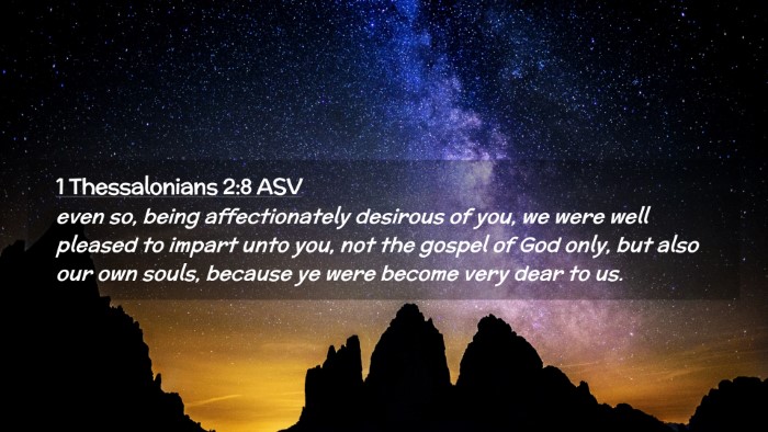 Picture 02 - 1 Thessalonians 2:8 ASV Desktop Wallpaper - even so, being affectionately desirous of you, we - Desktop Bible Verse Wallpaper