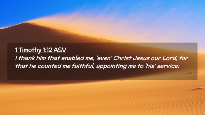 Picture 02 - 1 Timothy 1:12 ASV Desktop Wallpaper - I thank him that enabled me, `even' Christ Jesus - Desktop Bible Verse Wallpaper