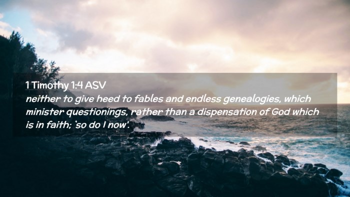 Picture 02 - 1 Timothy 1:4 ASV Desktop Wallpaper - neither to give heed to fables and endless - Desktop Bible Verse Wallpaper