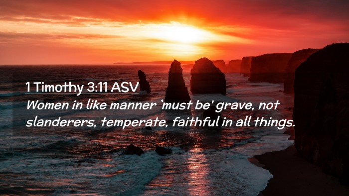 Picture 02 - 1 Timothy 3:11 ASV Desktop Wallpaper - Women in like manner `must be' grave, not - Desktop Bible Verse Wallpaper