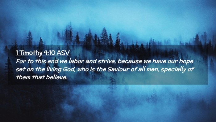 Picture 02 - 1 Timothy 4:10 ASV Desktop Wallpaper - For to this end we labor and strive, because we - Desktop Bible Verse Wallpaper