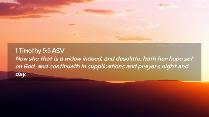 Picture 02 - 1 Timothy 5:5 ASV Desktop Wallpaper - Now she that is a widow indeed, and desolate, - Desktop Bible Verse Wallpaper