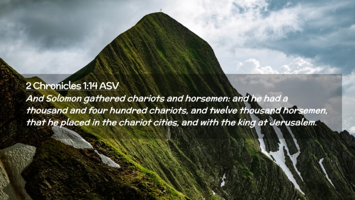 Picture 02 - 2 Chronicles 1:14 ASV Desktop Wallpaper - And Solomon gathered chariots and horsemen: and - Desktop Bible Verse Wallpaper