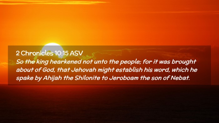 Picture 02 - 2 Chronicles 10:15 ASV Desktop Wallpaper - So the king hearkened not unto the people; for it - Desktop Bible Verse Wallpaper