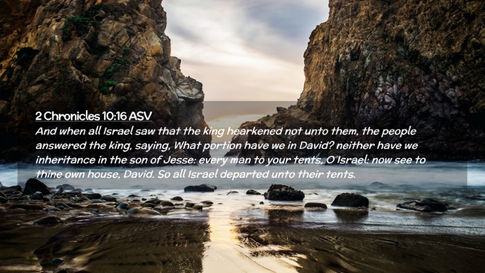 Picture 02 - 2 Chronicles 10:16 ASV Desktop Wallpaper - And when all Israel saw that the king hearkened - Desktop Bible Verse Wallpaper