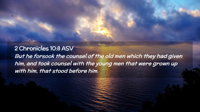 Picture 02 - 2 Chronicles 10:8 ASV Desktop Wallpaper - But he forsook the counsel of the old men which - Desktop Bible Verse Wallpaper