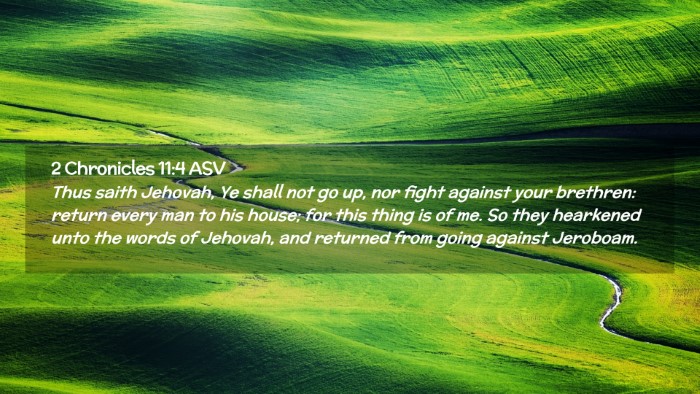 Picture 02 - 2 Chronicles 11:4 ASV Desktop Wallpaper - Thus saith Jehovah, Ye shall not go up, nor fight - Desktop Bible Verse Wallpaper