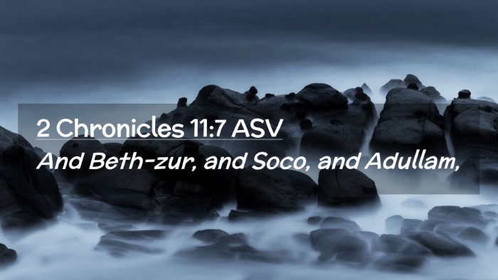 Picture 02 - 2 Chronicles 11:7 ASV Desktop Wallpaper - And Beth-zur, and Soco, and - Desktop Bible Verse Wallpaper
