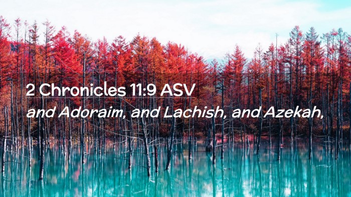 Picture 02 - 2 Chronicles 11:9 ASV Desktop Wallpaper - and Adoraim, and Lachish, and - Desktop Bible Verse Wallpaper