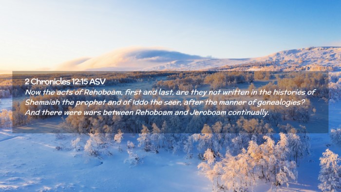 Picture 02 - 2 Chronicles 12:15 ASV Desktop Wallpaper - Now the acts of Rehoboam, first and last, are - Desktop Bible Verse Wallpaper