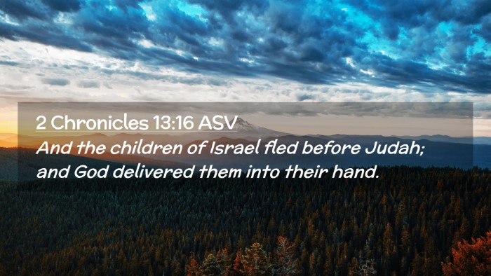 Picture 02 - 2 Chronicles 13:16 ASV Desktop Wallpaper - And the children of Israel fled before Judah; and - Desktop Bible Verse Wallpaper