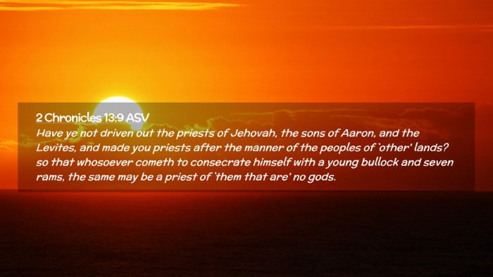 Picture 02 - 2 Chronicles 13:9 ASV Desktop Wallpaper - Have ye not driven out the priests of Jehovah, - Desktop Bible Verse Wallpaper