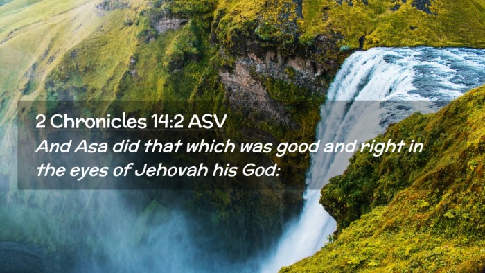 Picture 02 - 2 Chronicles 14:2 ASV Desktop Wallpaper - And Asa did that which was good and right in the - Desktop Bible Verse Wallpaper