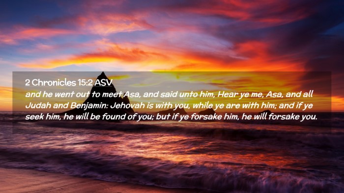Picture 02 - 2 Chronicles 15:2 ASV Desktop Wallpaper - and he went out to meet Asa, and said unto him, - Desktop Bible Verse Wallpaper