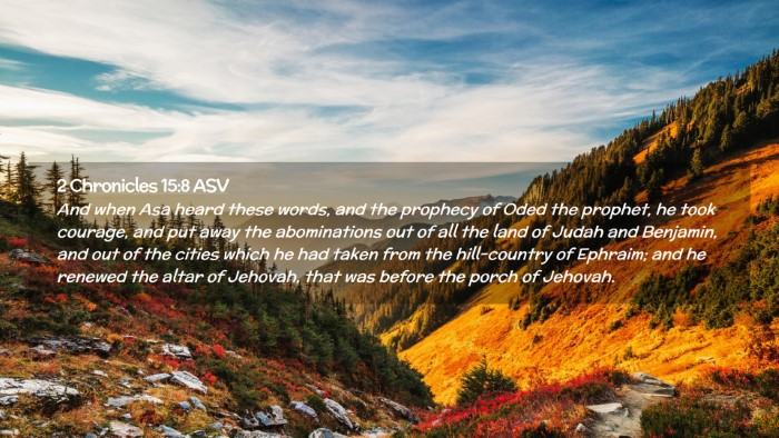 Picture 02 - 2 Chronicles 15:8 ASV Desktop Wallpaper - And when Asa heard these words, and the prophecy - Desktop Bible Verse Wallpaper
