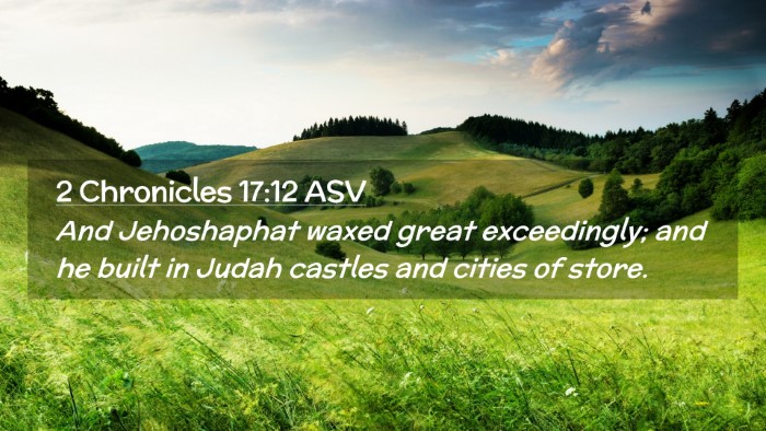 Picture 02 - 2 Chronicles 17:12 ASV Desktop Wallpaper - And Jehoshaphat waxed great exceedingly; and he - Desktop Bible Verse Wallpaper