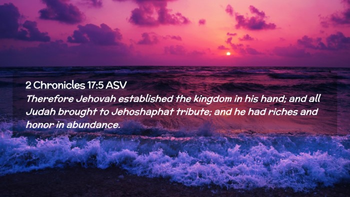 Picture 02 - 2 Chronicles 17:5 ASV Desktop Wallpaper - Therefore Jehovah established the kingdom in his - Desktop Bible Verse Wallpaper