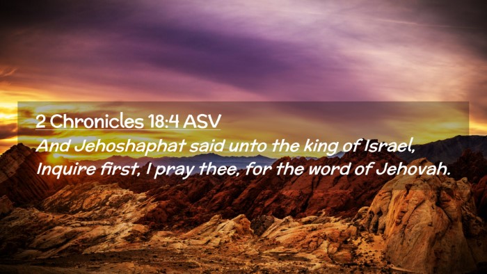Picture 02 - 2 Chronicles 18:4 ASV Desktop Wallpaper - And Jehoshaphat said unto the king of Israel, - Desktop Bible Verse Wallpaper