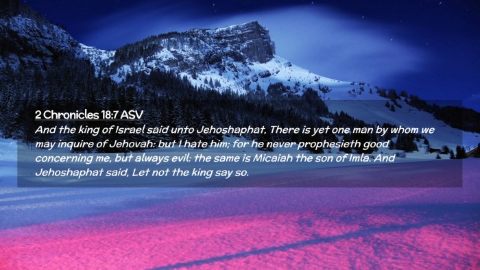 Picture 02 - 2 Chronicles 18:7 ASV Desktop Wallpaper - And the king of Israel said unto Jehoshaphat, - Desktop Bible Verse Wallpaper