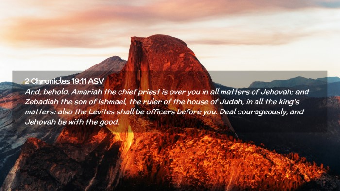 Picture 02 - 2 Chronicles 19:11 ASV Desktop Wallpaper - And, behold, Amariah the chief priest is over you - Desktop Bible Verse Wallpaper