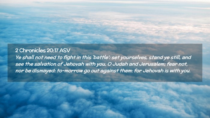 Picture 02 - 2 Chronicles 20:17 ASV Desktop Wallpaper - Ye shall not need to fight in this `battle': set - Desktop Bible Verse Wallpaper