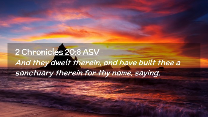 Picture 02 - 2 Chronicles 20:8 ASV Desktop Wallpaper - And they dwelt therein, and have built thee a - Desktop Bible Verse Wallpaper