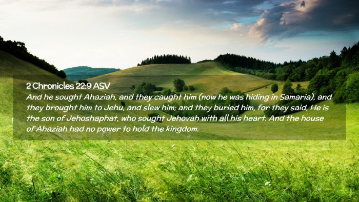 Picture 02 - 2 Chronicles 22:9 ASV Desktop Wallpaper - And he sought Ahaziah, and they caught him (now - Desktop Bible Verse Wallpaper