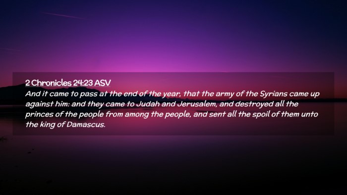 Picture 02 - 2 Chronicles 24:23 ASV Desktop Wallpaper - And it came to pass at the end of the year, that - Desktop Bible Verse Wallpaper